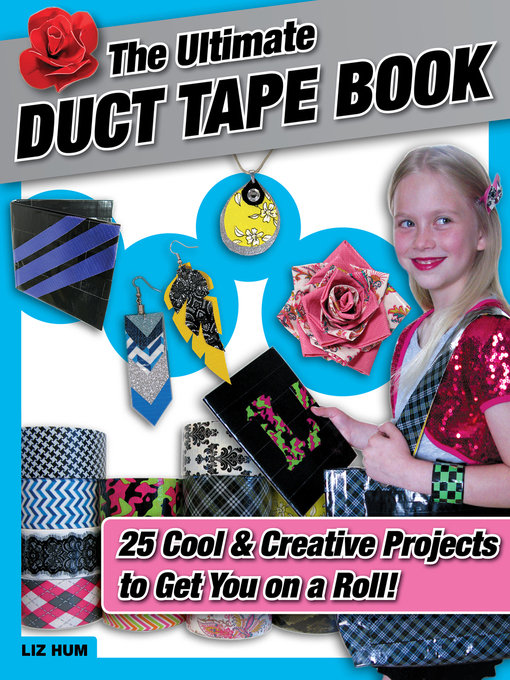 Title details for The Ultimate Duct Tape Book by Liz Hum - Wait list